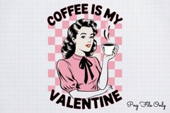 Coffee is my valentine PNG Product Image 1