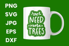 Green We Need More Trees, Save The Planet SVG Product Image 3