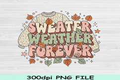 Sweater Weather Forever PNG, Cozy Fall Quote PNG, Autumn Png Product Image 2