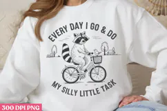Every day I go & do PNG, Funny Raccoon Sublimation PNG Product Image 3
