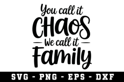You Call It Chaos We Call It Family Svg |Mother SVG File Product Image 1