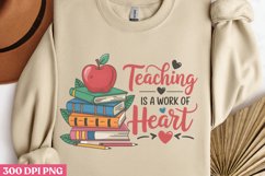 Teaching is a work of heart PNG, Teacher Appreciation Sublim Product Image 3