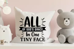All Of Gods Grace In One Tiny Face SVG Design, Baby SVG Desi Product Image 3