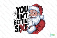 You Ain&#039;t Gettin Sht Santa Claus Quotes Sublimation Clipart Product Image 1