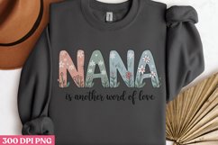 Nana is another word of love PNG, Mothers-Day-Sublimation PN Product Image 3