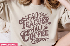 Half teacher, half coffee PNG, Retro Funny Coffee Sublimat Product Image 3