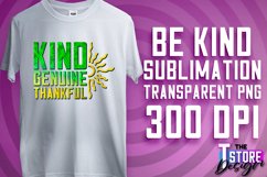 Be Kind Sublimation Design | PNG Design | Happy Quotes v.2 Product Image 1