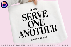 In Love Serve One Another Galatians 5:13 Christian Quote PNG Product Image 3