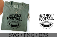But first Football Svg | Sport Svg | Shirt Svg Product Image 4