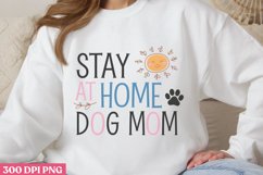 Stay at home dog PNG, Dog Mom Sublimation PNG Product Image 3