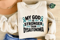 God Is Stronger Than Dysautonomia PNG Design Product Image 3