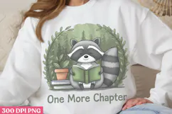 One more chapter PNG, Funny Raccoon Sublimation PNG Product Image 1