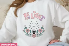 Be the light PNG, Retro Positive Sublimation PNG Product Image 1