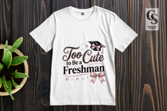Too Cute to Be a Freshman Sublimation PNG Product Image 3