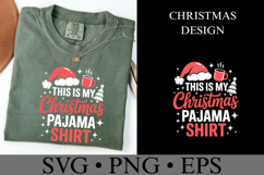 This is my Christmas Pajama Shirt Svg | Shirt Svg Product Image 1