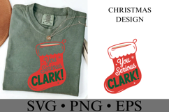 You Serious Clark Svg | Christmas svg | Shirt Svg Product Image 4