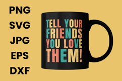 Retro Vintage Tell Your Friends You Love Them SVG Product Image 3