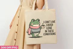 I can't live laugh love in PNG, Funny Frog Sublimation PNG Product Image 3
