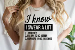 I know I swear a lot SVG | Sarcastic | Shirt Svg Product Image 1