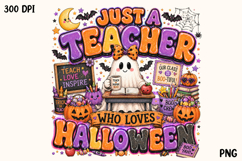 Just A Teacher Who Loves Halloween Cute Ghost PNG Product Image 1