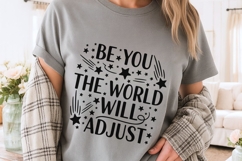 Be You The World Will Adjust Svg, Positive Saying Svg. Product Image 4
