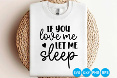 If You Love Me Let Me Sleep quotes SVG Product Image 1