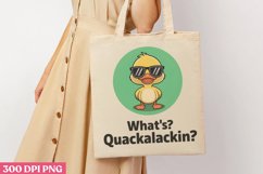 What&#039;s quackalackin PNG, Funny Duck Sublimation PNG Product Image 3