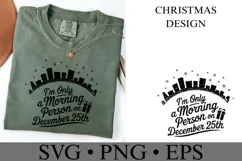 I'm only a morning person on December 25th Svg | Shirt Svg Product Image 1