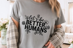 Let’s Be Better Humans Svg, Be Kind Svg, Self Love Svg. Product Image 4