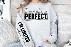 I'm not perfect Sleeve SVG PNG, i'm limited edition SVG Product Image 3