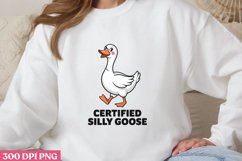 CERTIFIED SILLY GOOSE PNG, Funny Goose Sublimation PNG Product Image 1