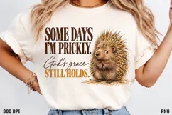 Some Days I'm Prickly Christian Shirt PNG, Funny Christian P Product Image 3