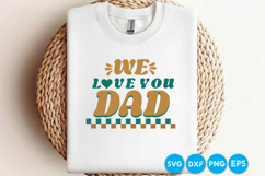 We Love You Dad quotes Father's day retro SVG Design Product Image 1
