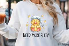 NEED MORE SLEEP PNG, Sarcastic Duck Sublimation PNG Product Image 1