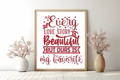 Every love story is beautiful but ours is my favorite SVG Product Image 3