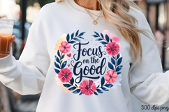 Focus on the Good PNG, Inspired Florals Sublimation PNG Product Image 3