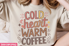 Cold heart, warm coffee PNG, Retro Funny Coffee sublimati Product Image 3