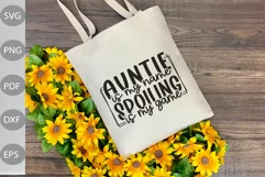 Auntie Quote SVG/ Auntie Is My Name Spoiling Is My Game SVG Product Image 3