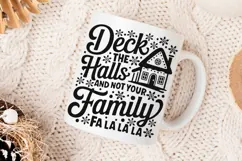 Deck The Halls And Not Your Family Svg, Funny Christmas Svg. Product Image 4