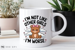 I Am Not Like Other Girls Bear Sublimation PNG Product Image 3