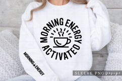 Morning Energy Activated Coffee Lover Sleeve Design PNG Product Image 3