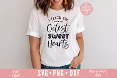 I Teach The Cutest Sweethearts SVG / Valentines SVG Product Image 2
