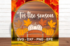 Tis The Season Sign SVG Round | Pumpkin Leaf Autumn Door Product Image 3