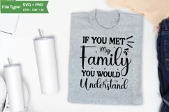 If You Met My Family You Would Understand SVG Cut File Product Image 3
