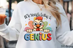 IT'S TOUGH BEING A GENIUS PNG, Animal Funny Quotes Sublimati Product Image 3