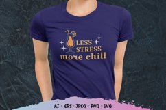 Less Stress More Chill Hand Lettering SVG Product Image 1