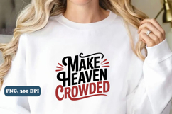 Make heaven crowded Christian png design Product Image 3