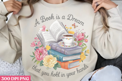 A Book Is A Dream That PNG, Book Reader Sublimation PNG Product Image 1