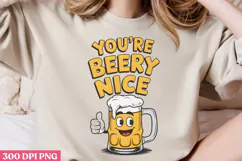 You're beery nice PNG, Funny Beer Quotes Sublimation PNG Product Image 3