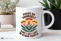 Focus On Yourself Floral Sublimation PNG Product Image 2